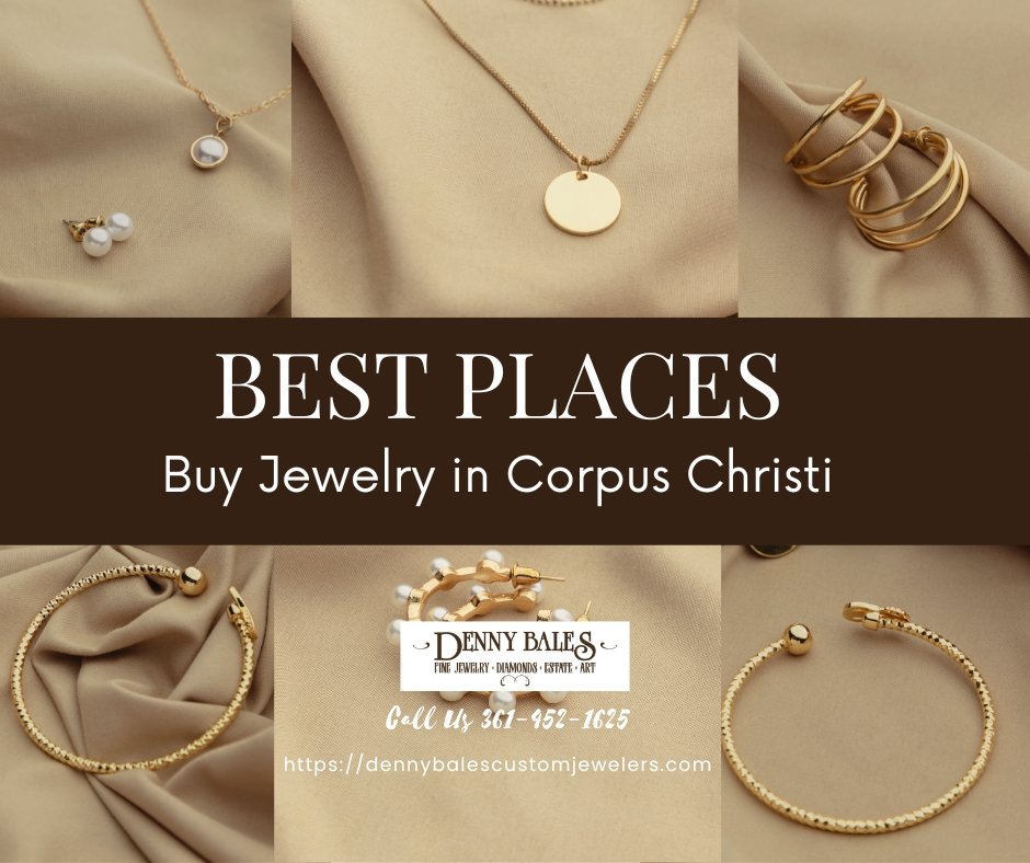 The Best Places to Buy Jewelry in Corpus Christi